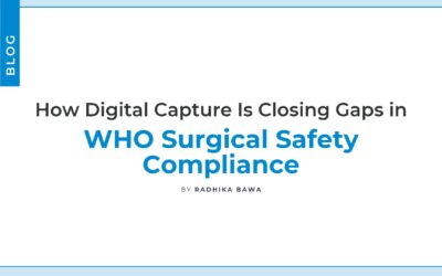 How Digital Capture Is Closing Gaps in WHO Surgical Safety Compliance
