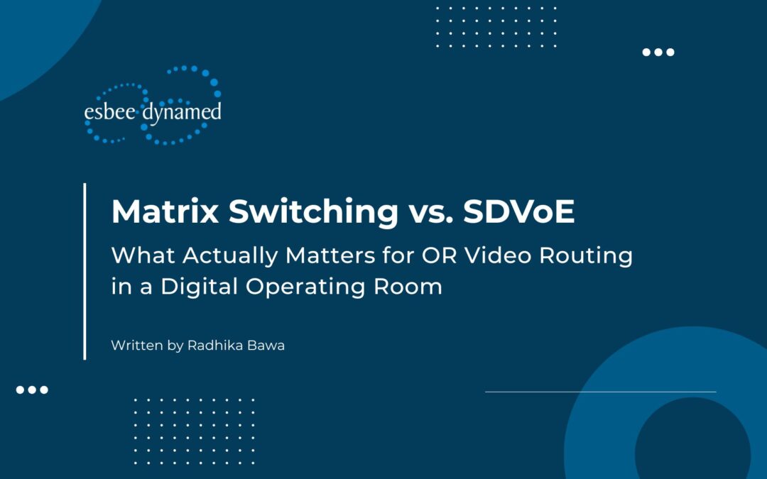 Matrix Switching vs. SDVoE: What Actually Matters for OR Video Routing in a Digital Operating Room