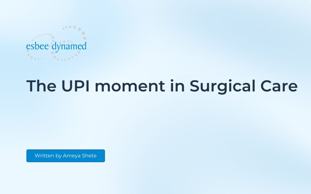 The UPI moment in Surgical Care
